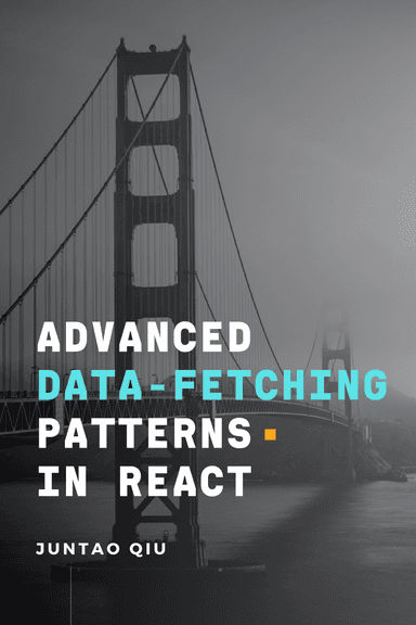 Advanced Data Fetching Patterns in React