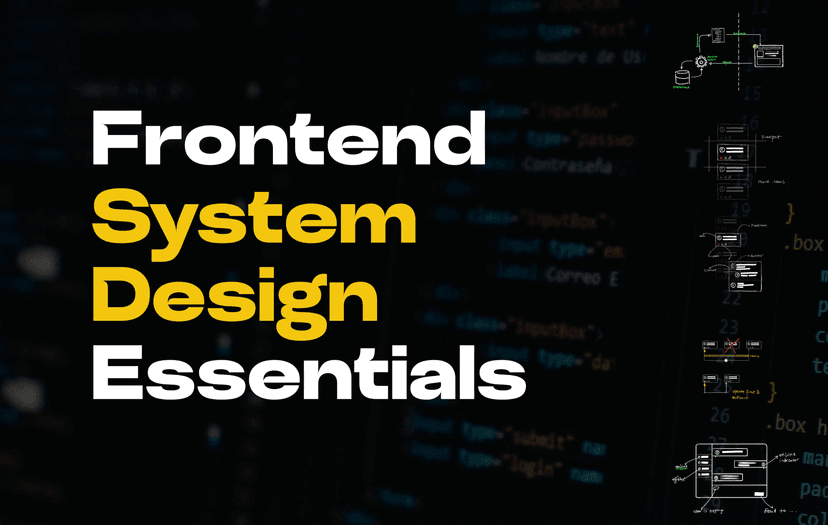 Frontend System Design Essentials